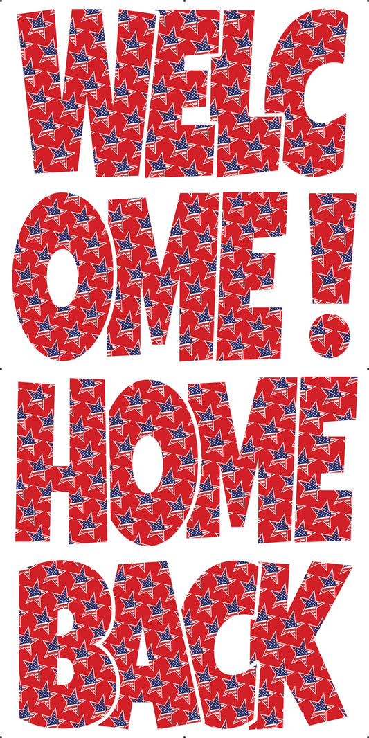 WELCOME HOME BACK EZ SET - Pick the Color - Patriotic (Red White Blue