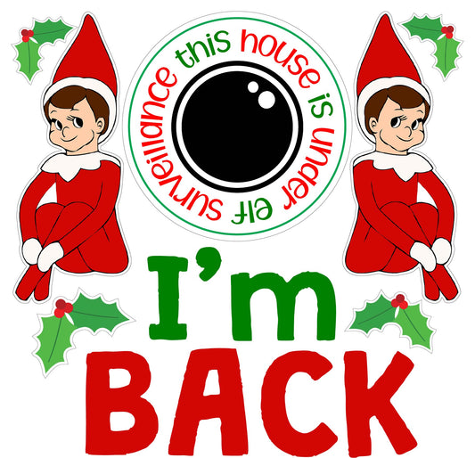 Elf on Shelf Under Surveillance I'm Back Half Sheet