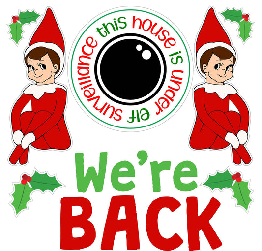 Elf on Shelf Under Surveillance We're Back Half Sheet