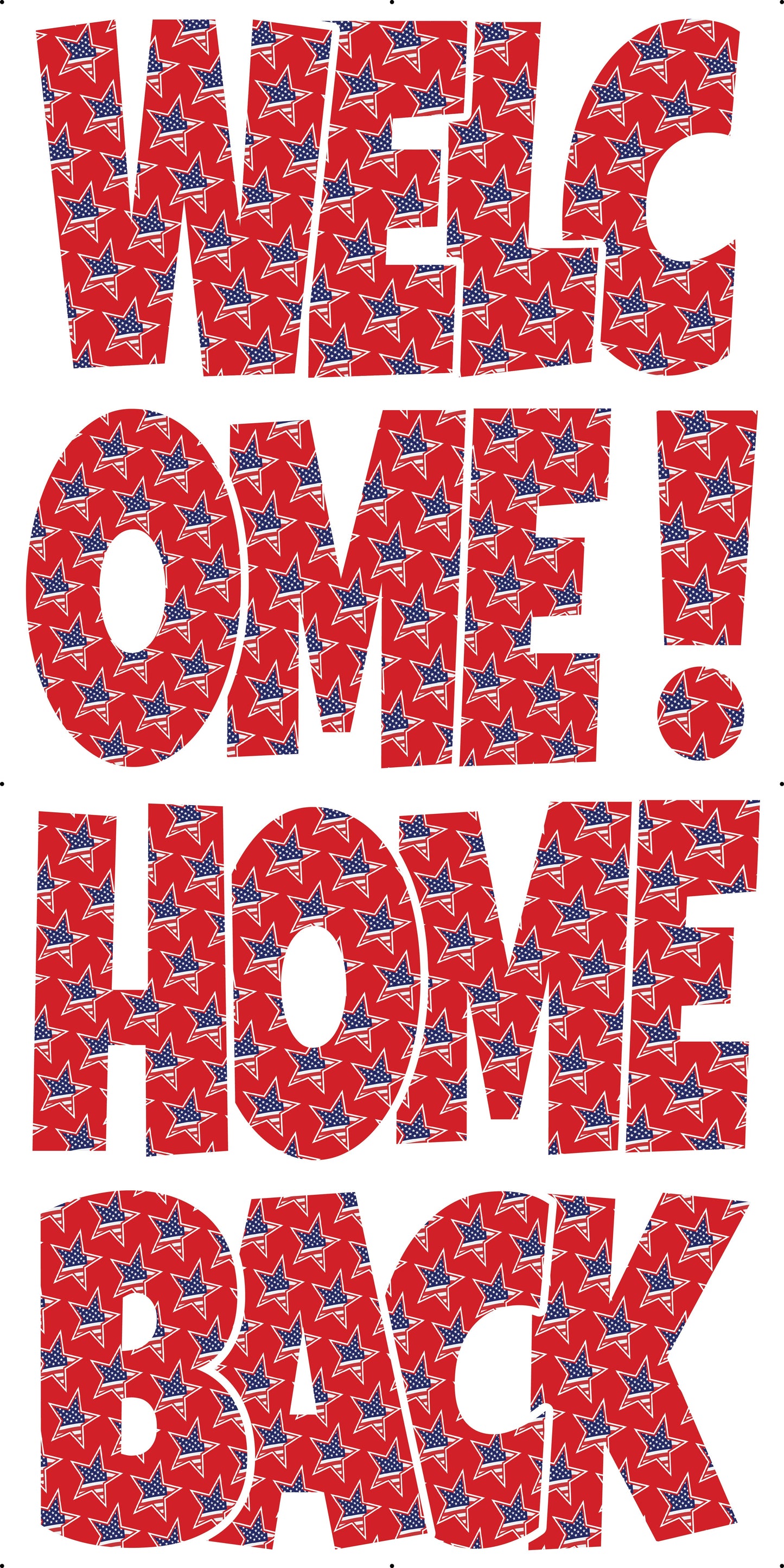 WELCOME HOME BACK EZ SET - Pick the Color - Patriotic (Red White Blue